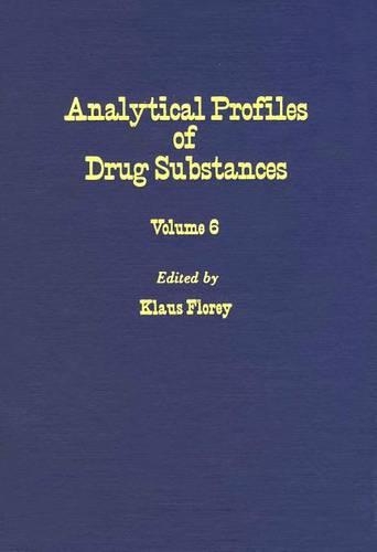 Profiles of Drug Substances, Excipients and Related Methodology Vol 6