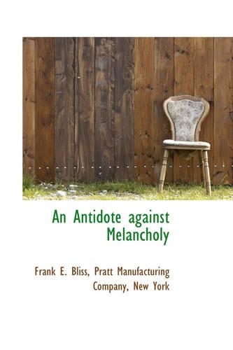 An Antidote Against Melancholy