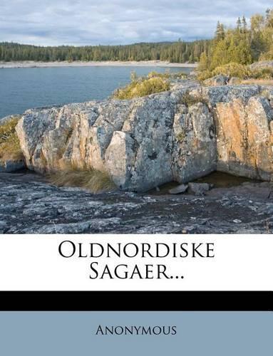 Oldnordiske Sagaer...: (Danish)