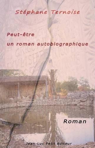 Peut-être un roman autobiographique