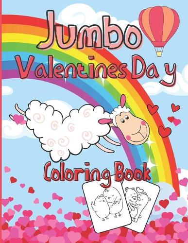 Jumbo Valentines Day Coloring Book for Kids Ages 2-5