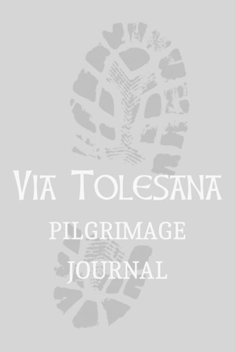 Via Tolesana Pilgrimage Journal