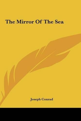 The Mirror of the Sea the Mirror of the Sea