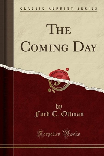 The Coming Day (Classic Reprint)