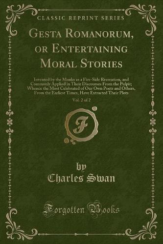Gesta Romanorum, or Entertaining Moral Stories, Vol. 2 of 2
