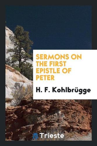 Sermons on the First Epistle of Peter [chap.1-] (4).
