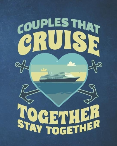 Couples That Cruise Together Stay Together