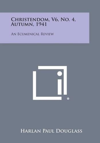 Christendom, V6, No. 4, Autumn, 1941