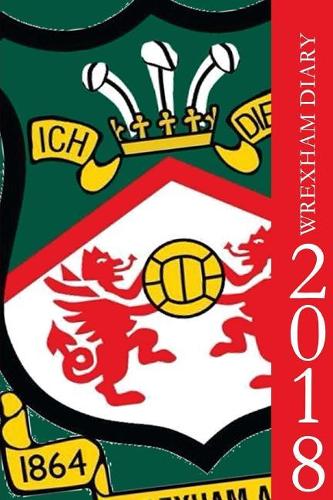 Wrexham Diary 2018