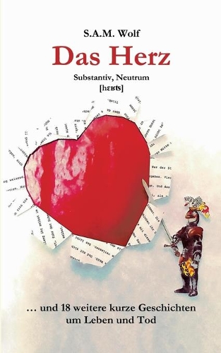 Das Herz: ... und 18 weitere kurze Geschichten um Leben und Tod(German)
