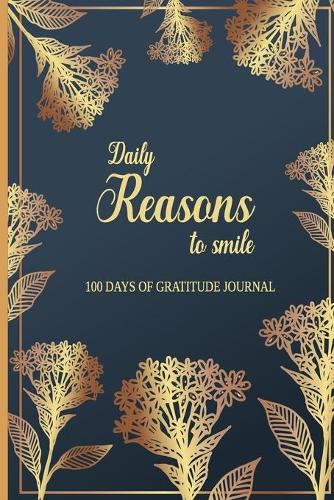 Daily Reasons To Smile 100 Days Of Gratitude Journal