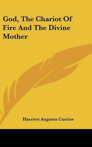 God, The Chariot Of Fire And The Divine Mother