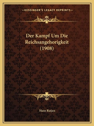 Der Kampf Um Die Reichsangehorigkeit (1908)
