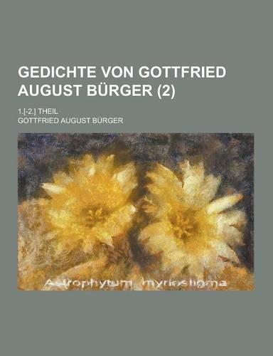 Gedichte Von Gottfried August Burger; 1.[-2.] Theil (2)