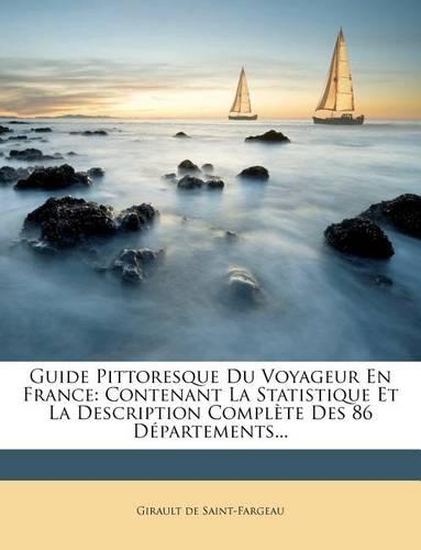 Guide Pittoresque Du Voyageur En France