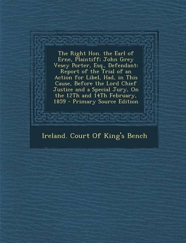 The Right Hon. the Earl of Erne, Plaintiff; John Grey Vesey Porter, Esq., Defendant