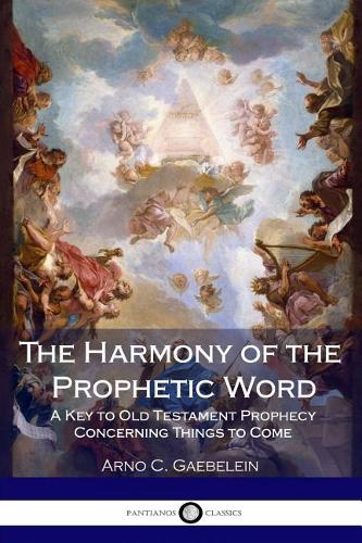 The Harmony of the Prophetic Word