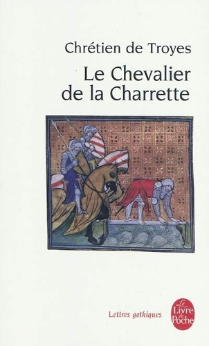 Le Chevalier de la Charrette, ou Le Roman de Lancelot