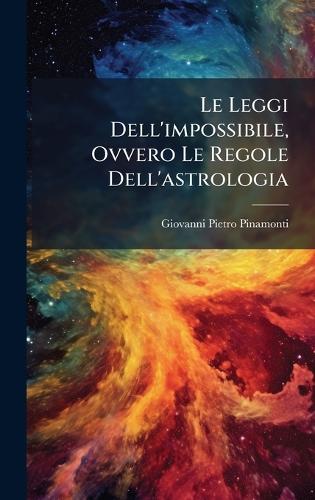 Le Leggi Dell'impossibile, Ovvero Le Regole Dell'astrologia