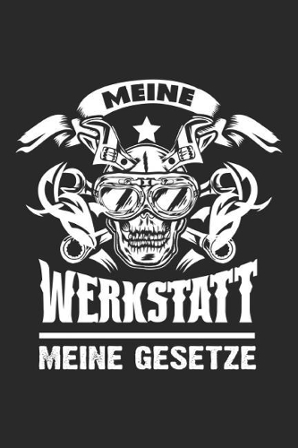 Meine Werkstatt Meine Gesetze