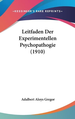 Leitfaden Der Experimentellen Psychopathogie (1910)