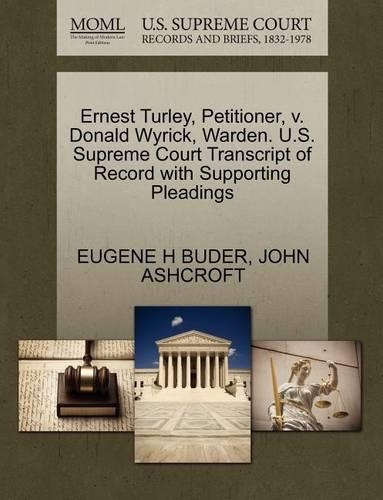 Ernest Turley, Petitioner, V. Donald Wyrick, Warden. U.S. Supreme Court Transcript of Record with Supporting Pleadings