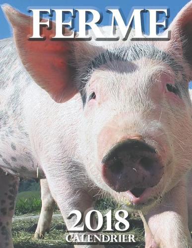 Ferme 2018 Calendrier (Edition France)