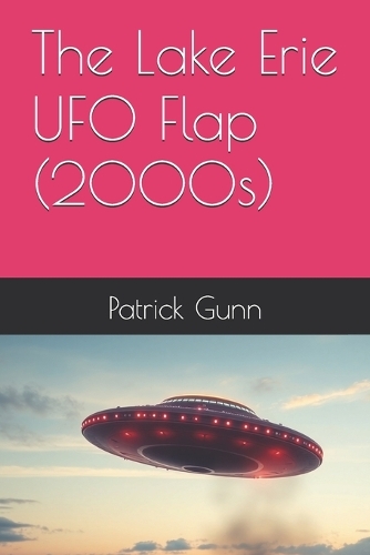 The Lake Erie UFO Flap (2000s)