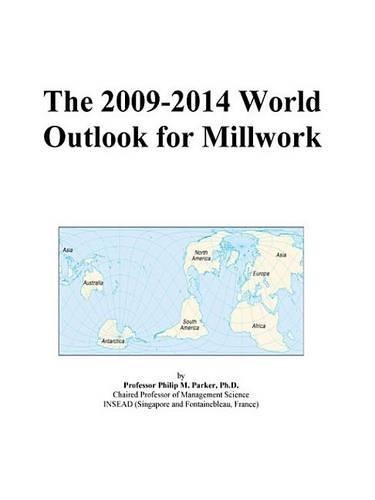 The 2009-2014 World Outlook for Millwork