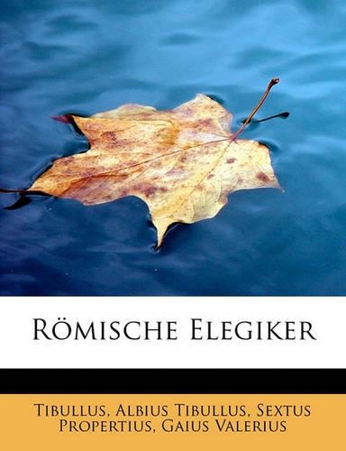 Romische Elegiker: (German)