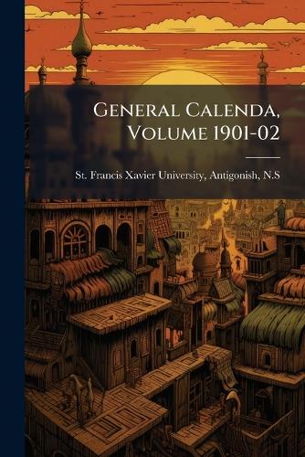 General Calenda, Volume 1901-02