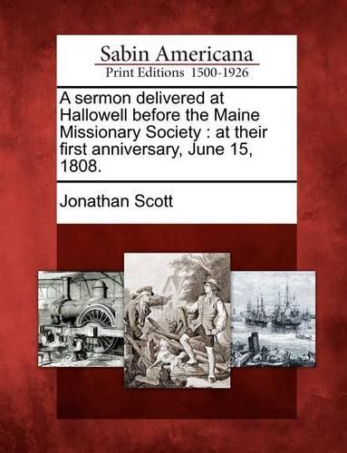 A Sermon Delivered at Hallowell Before the Maine Missionary Society