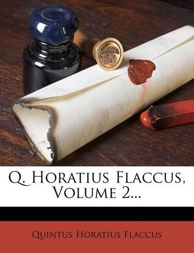 Q. Horatius Flaccus, Volume 2...