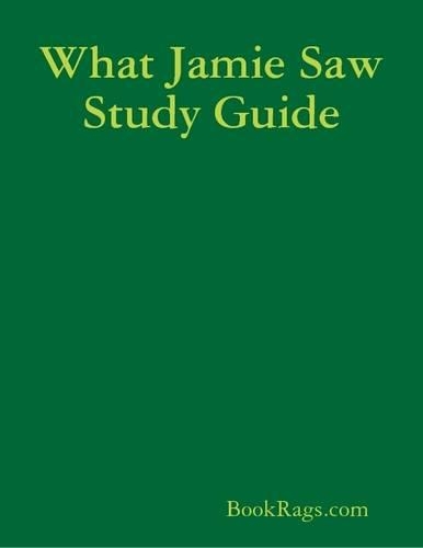 What Jamie Saw Study Guide