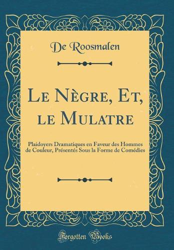 Le Nègre, Et, Le Mulatre