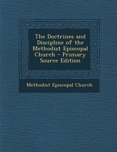 Doctrines and Discipline of the Methodist Episcopal Church
