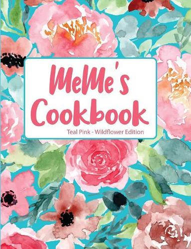 MeMe's Cookbook Teal Pink Wildflower Edition