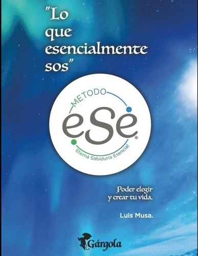 Lo que esencialmente sos - Método ESE