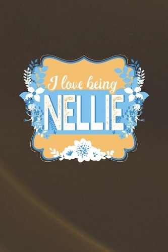 I Love Being Nellie
