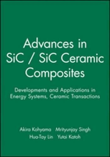 Advances in SiC / SiC Ceramic Composites