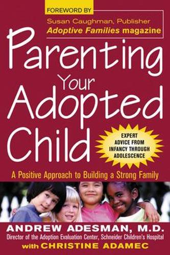 Parenting Your Adopted Child Parenting Your Adopted Child