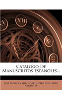 Catalogo De Manuscritos Españoles...