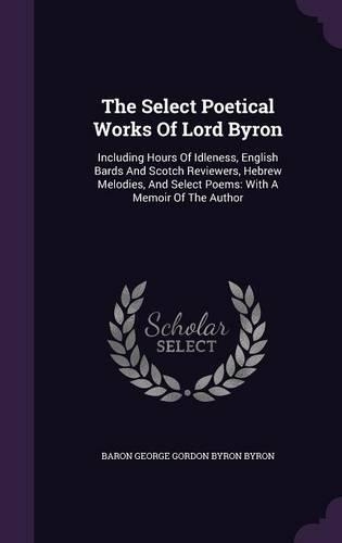 The Select Poetical Works Of Lord Byron