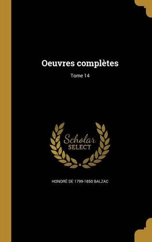 Oeuvres complètes; Tome 14