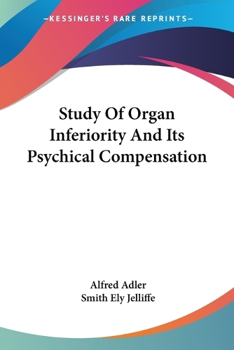 Study Of Organ Inferiority And Its Psychical Compensation