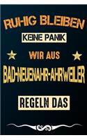 Ruhig bleiben keine Panik wir aus BAD-NEUENAHR-AHRWEILER regeln das