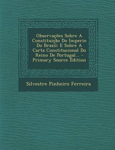 Observacoes Sobre a Constituicao Do Imperio Do Brazil