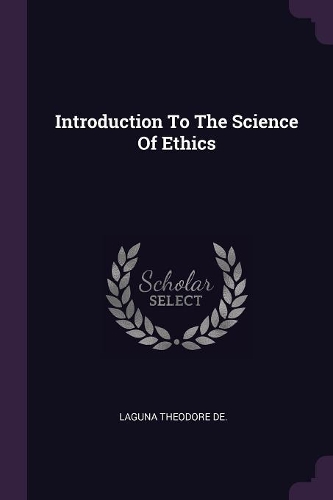 Introduction to the Science of Ethics