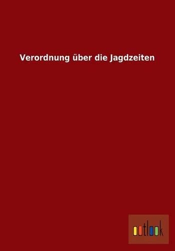 Verordnung Uber Die Jagdzeiten