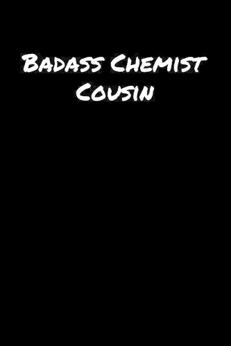 Badass Chemist Cousin